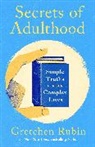 Gretchen Rubin, Rubin Gretchen - Secrets of Adulthood