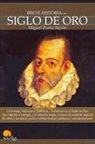 Miguel Zorita Bayón - Breve historia del siglo de oro