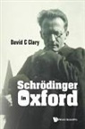 David C Clary - Schrodinger In Oxford