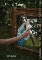 Emma Tomps - Spiegelblicke ICH