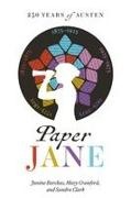Janine Barchas, Sandra Clark, Mary Crawford - Paper Jane 250 Years of Austen