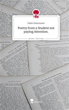 Fabio Hansmann - Poetry from a Student not paying Attention.. Life is a Story - story.one
