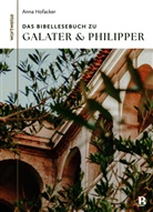 Anna Hofacker, Tabea Tacke - Das Bibellesebuch zu Galater und Philipper