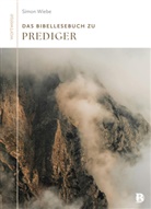 Simon Wiebe, Tabea Tacke - Das Bibellesebuch zu Prediger