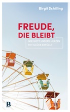 Birgit Schilling - Freude, die bleibt