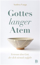 Andrea Varga - Gottes langer Atem