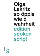 Olga Lakritz - so öppis wie d wahrheit