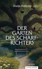 Dunja Bulinsky - Der Garten des Scharfrichters
