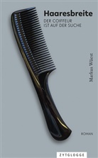 Markus Wüest - Haaresbreite