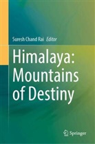 Suresh Chand Rai, Suresh Chand Rai - Himalaya: Mountains of Destiny