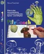 Frank Lüder, Rita Lüder, Rita Dr. Lüder - PilzCoach Pilze in der Umweltbildung und Kreativwerkstatt. Speise- und Giftpilze