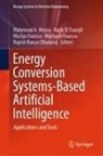 Rajes Dhanaraj, Mariyam Ouaissa, Najib El Ouanjli, Rajesh Kumar Dhanaraj, Najib El Ouanjli, Mahmoud A Mossa... - Energy Conversion Systems-Based Artificial Intelligence