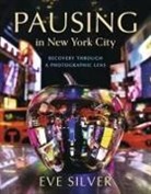 Eve Silver - Pausing in New York City