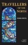 Fiona Smith - Travellers of the North
