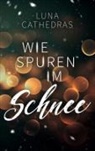 Luna Cathedras - Wie Spuren im Schnee