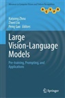 Peng Gao, Ziwei Liu, Kaiyang Zhou - Large Vision-Language Models