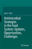 Dan Li - Antimicrobial Strategies in the Food System: Updates, Opportunities, Challenges
