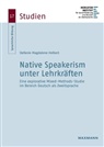 Stefanie Magdalene Helbert - Native Speakerism unter Lehrkräften