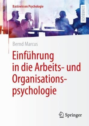 Bernd Marcus - Einführung in die Arbeits- und Organisationspsychologie