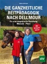 Sabine Dell’mour - Die Ganzheitliche Reitpädagogik nach Dell’mour