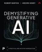 Robert Barton, Jerome Henry - Demystifying Generative AI