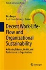 -Andreas Dalluege, Rita Berger, C.-Andreas Dalluege - Decent Work-Life-Flow and Organizational Sustainability
