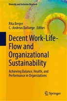 -Andreas Dalluege, Rita Berger, C.-Andreas Dalluege - Decent Work-Life-Flow and Organizational Sustainability