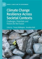 Setti, Annalisa Setti, Tracey Skillington - Climate Change Resilience Across Societal Contexts