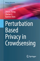 Zhetao Li, Xuemin Shen, Zhirun Zheng - Perturbation Based Privacy in Crowdsensing