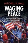 Hall Mitchell K. - Waging Peace