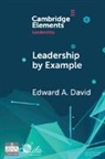 Edward A. David - Leadership by Example