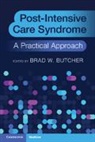 Brad W. Butcher - Post-Intensive Care Syndrome
