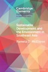 Pamela D. (Rutgers University Mcelwee, McElwee Pamela D. - Sustainable Development and the Environment in Southeast Asia