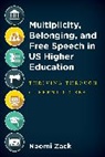 Zack Naomi - Multiplicity, Belonging, and Free Speech in US Higher Education