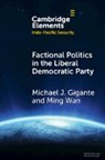 Michael J. Gigante, Gigante Michael, Wan Ming - Factional Politics in the Liberal Democratic Party