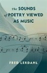 Alfred Lerdahl - The Sounds of Poetry Viewed as Music