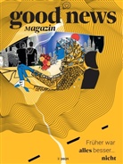 Lara Dehari, Sophie Fallnacker, Viktoria Franke, David Gaedt, Luca Kramarz, André Latz... - Good News Magazin