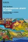Seth Jacobson - Scandinavian Jewry 1911-1955
