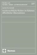 Jannick Finn Schmidt - Insiderrechtliche Risiken im Rahmen öffentlicher Übernahmen