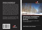 Zahid Hafeez Imam Khokhar - Interfaccia investigativa da all'interno di fuzzy pentray