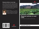 Leonardo Cristiá-Lara - Physical activity in rural Cuba