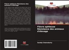Sandip Chakraborty - Fièvre aphteuse Résistance des animaux d'élevage