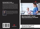 Edna Ferreira Coelho Galvão, Lizangela Dias Magno, Kaio Vinícius Paiva Albarado - Nursing Staff's Social Representations of Death