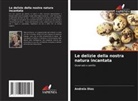 Andreia Dias - Le delizie della nostra natura incantata
