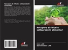 Djamel Eddine LAIB, Imen LAIB - Recupero di rifiuti e sottoprodotti alimentari