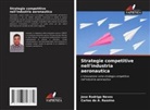 Carlos do A. Razzino, Jose Rodrigo Neves - Strategie competitive nell'industria aeronautica