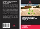 Jyotika Rathod, Rajput Rudradatsinh, V. J. Savaliya, V.J. Savaliya - Impacto da formação ministrada pela KVK na adoção de conhecimentos