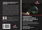 Niranjanaprasad Indra B, Priyankur Omer, Bhart Vashishat - PANORAMICA CHIRURGICA DELLA LABIOPALATOSCHISI E SUA GESTIONE