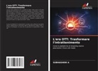 Subhasheni A - L'era OTT: Trasformare l'intrattenimento
