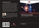 Monjit Roy - Marketing durable